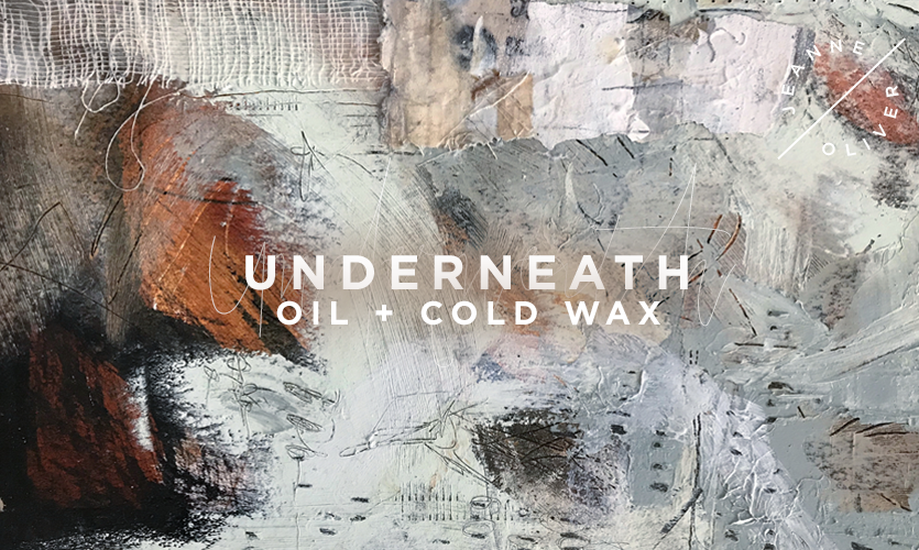 Underneath | Oil + Cold Wax